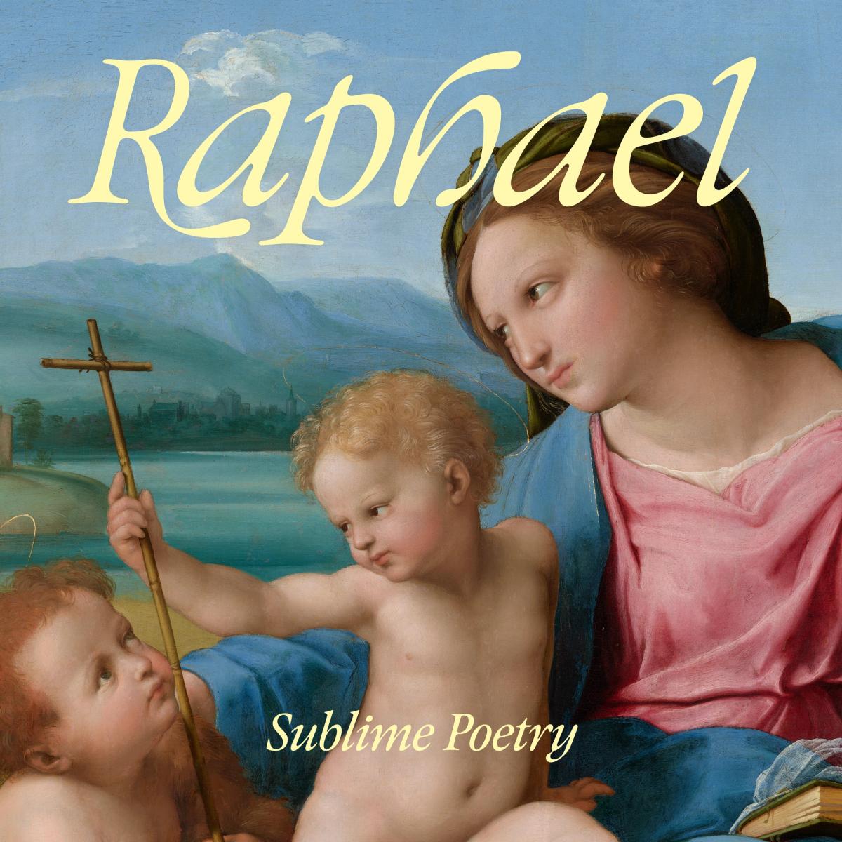 Raphael: Sublime Poetry:大型博物馆正在通过展览重写经典艺术的进入方式